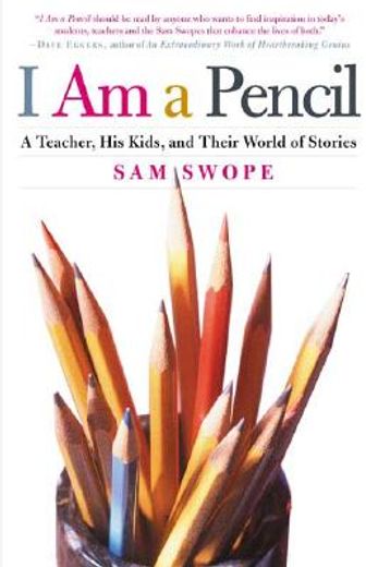 i am a pencil,a teacher, his kids, and their world of stories (in English)