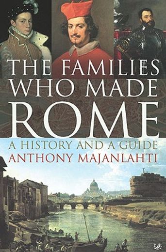 the families who made rome,a history and a guide