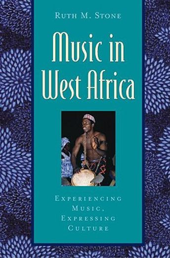music in west africa,experiencing music, expressing culture