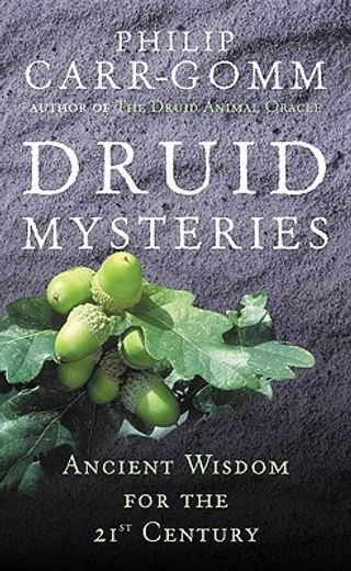 druid mysteries,ancient wisdom for the 21st century
