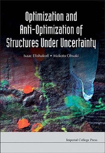 optimization and anti-optimization of structures under uncertainty