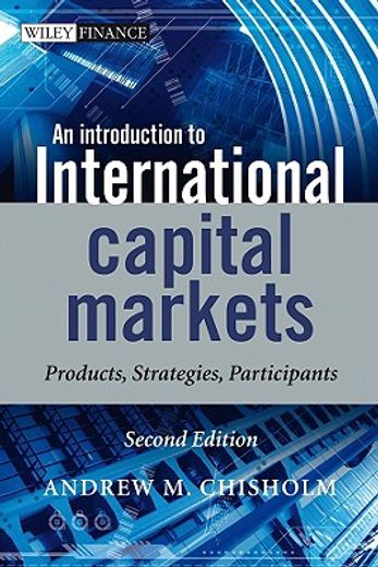 an introduction to international capital markets,products, strategies, participants (en Inglés)
