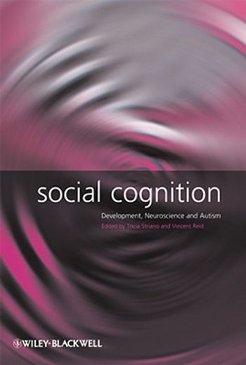 Social Cognition: Development, Neuroscience and Autism (en Inglés)