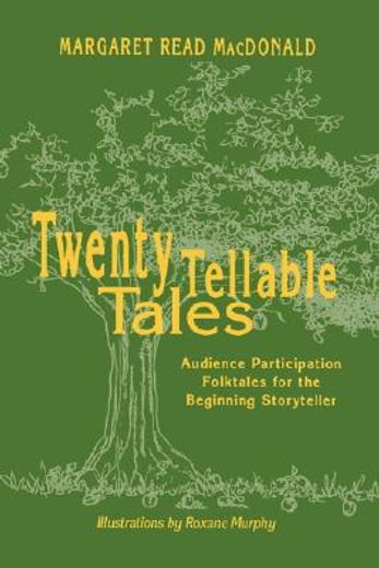 twenty tellable tales,audience participation folktales for the beginning storyteller