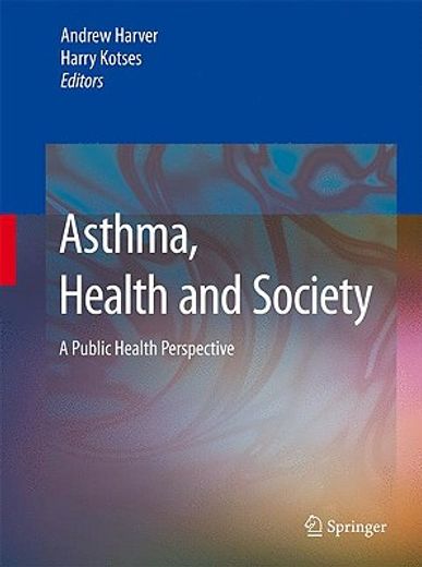 asthma, health and society,from the clinic to the public