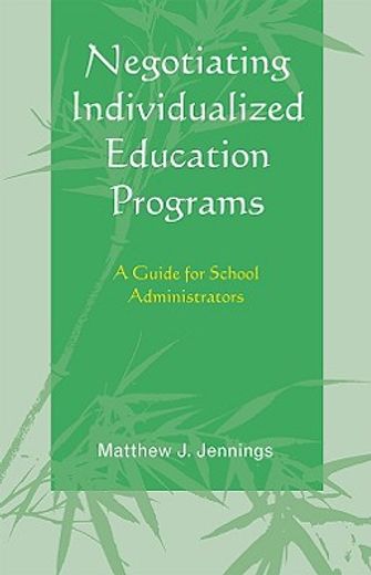 negotiating individualized education program,schools seeing eye-to-eye, a guide for school administrators