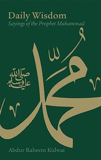 daily wisdom,sayings of the prophet muhammad (en Inglés)