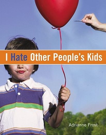 i hate other people´s kids