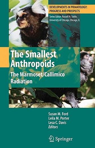 the smallest anthropoids,the marmoset/ callimico radiation