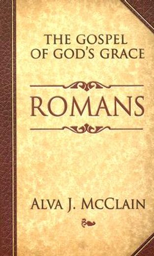 romans: the gospel of god ` s grace (en Inglés)