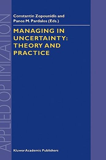 managing in uncertainty: theory and practice (en Inglés)