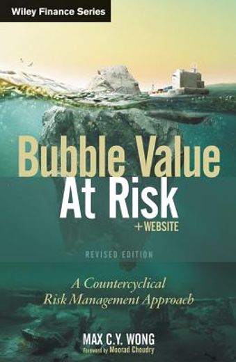 bubble value at risk: a countercyclical risk management approach, revised edition