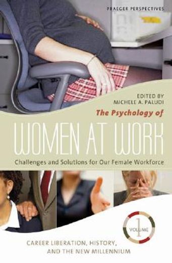 the psychology of women at work,challenges and solutions for our female workforce