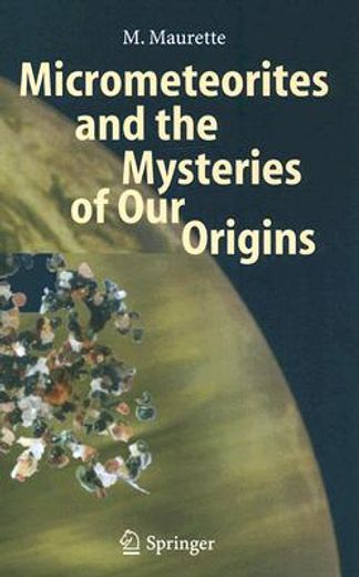 micrometeorites and the mysteries of our origins