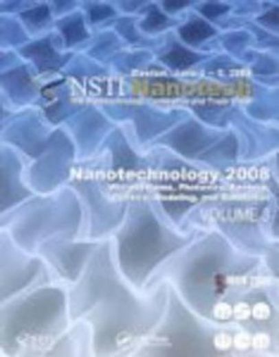 Nanotechnology 2008: Microsystems, Photonics, Sensors, Fluidics, Modeling and Simulation (en Inglés)