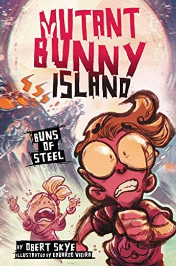 Mutant Bunny Island: Buns of Steel (en Inglés)