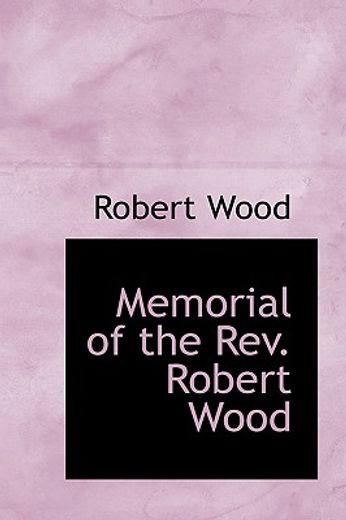 memorial of the rev. robert wood