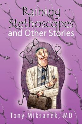 raining stethoscopes and other stories