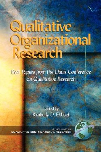 qualitative organizational research,best papers from the davis conference on qualitative…