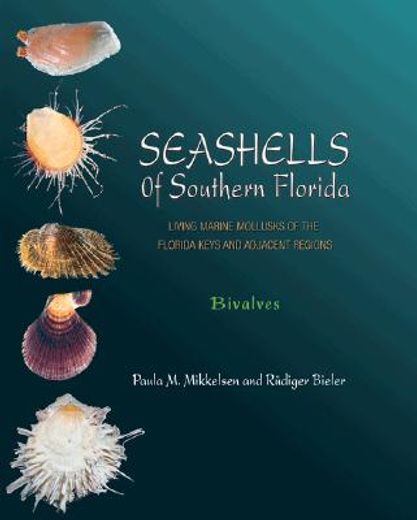 seashells of southern florida,living marine mollusks of the florida keys and adjacent regions: bivalves