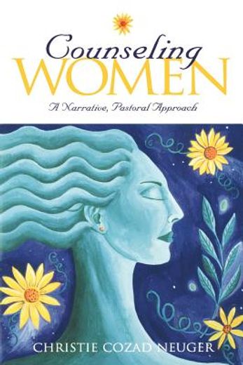 counseling women,a narrative, pastoral approach