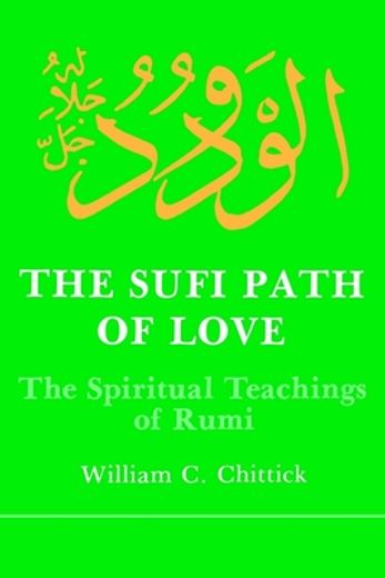 the sufi path of love,the spiritual teachings of rumi
