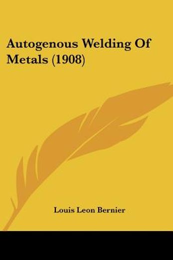 autogenous welding of metals