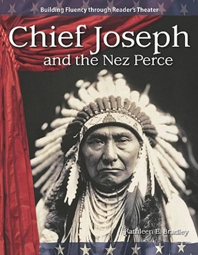Chief Joseph and the Nez Perce (en Inglés)