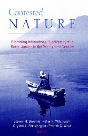 contested nature,promoting international biodiversity and social justice in the twenty-first century