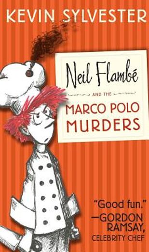 Neil Flambé and the Marco Polo Murders (en Inglés)