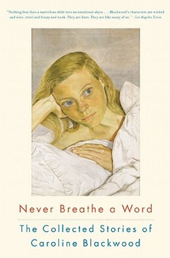 never breathe a word,the collected stories of caroline blackwood
