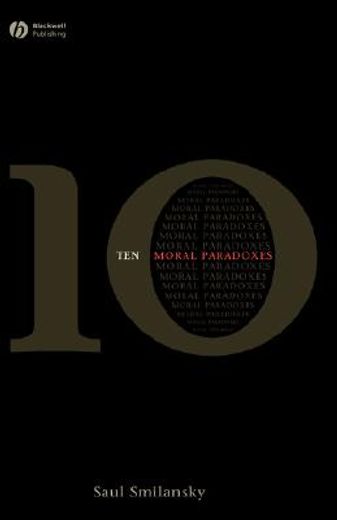 10 moral paradoxes