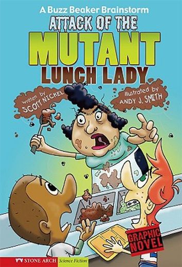 attack of the mutant lunch lady,a buzz beaker brainstorm