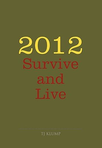 2012 survive and live (en Inglés)