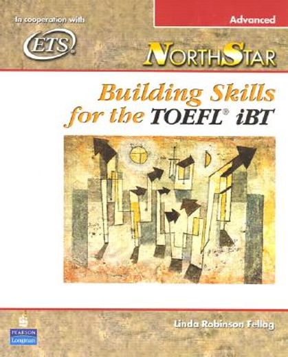 northstar: building skills for the toefl ibt,advanced