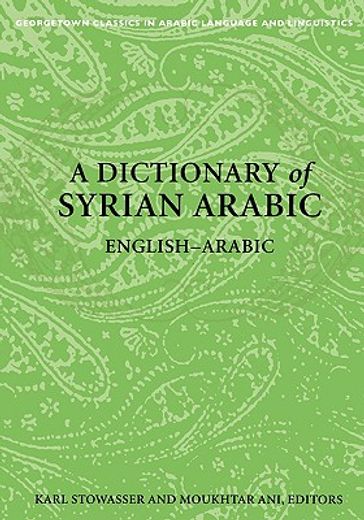 a dictionary of syrian arabic,english-arabic
