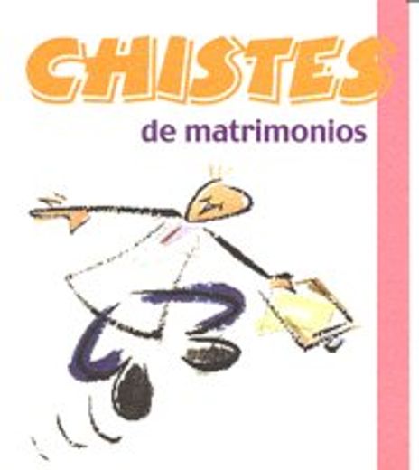 Chistes De Matrimonios (Los libros del buen humor)