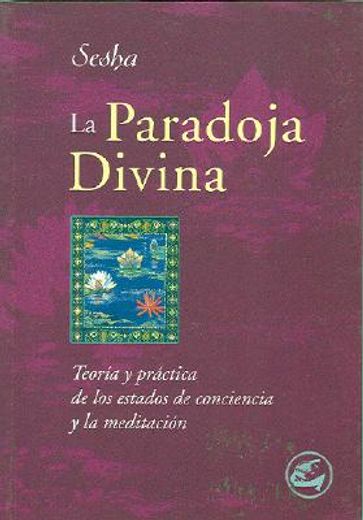 la paradoja divina,teoria y practica de los