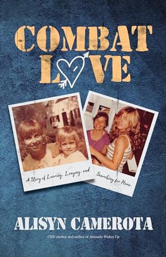 Combat Love: A Story of Leaving, Longing, and Searching for Home (in English)