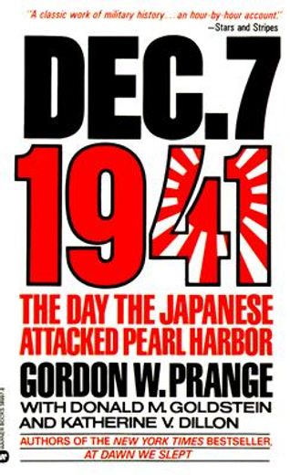 dec. 7, 1941,the day the japanese attacked pearl harbor (en Inglés)