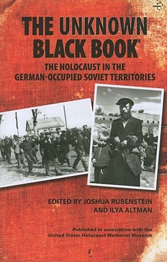 the unknown black book,the holocaust in the german-occupied soviet territories