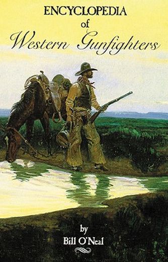 encyclopedia of western gunfighters (in English)