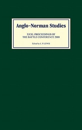 anglo-norman studies,proceedings of the battle conference 2008