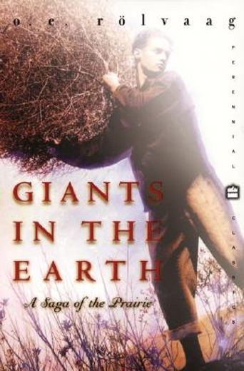 giants in the earth,a saga of the prairie (en Inglés)