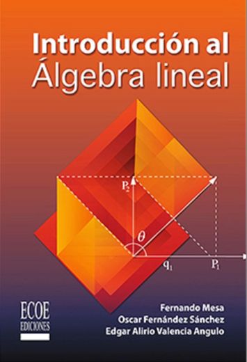 Introducción al álgebra lineal - 1ra edición