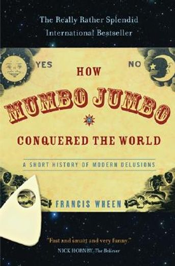 how mumbo-jumbo conquered the world (en Inglés)
