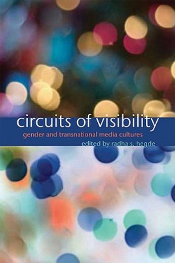 circuits of visibility,gender and transnational media cultures
