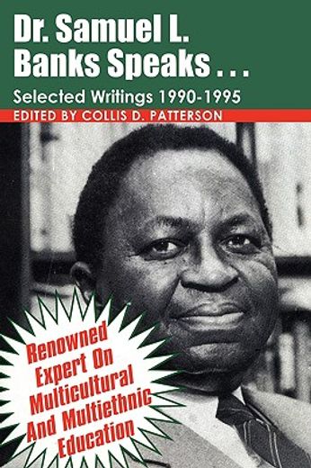 dr. samuel banks speaks: selected writings: 1990-1995