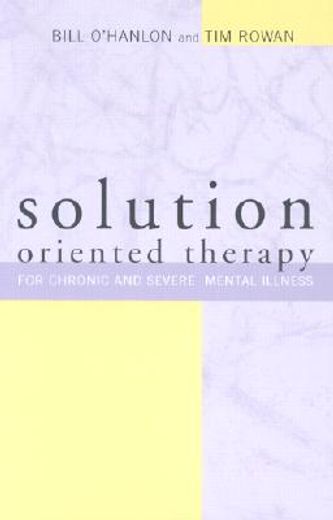 solution-oriented therapy for chronic and severe mental illness