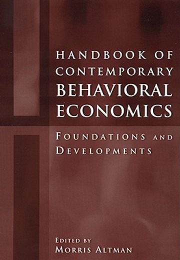 handbook of contemporary behavioral economics,foundations and developments